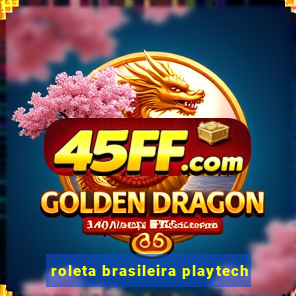 roleta brasileira playtech